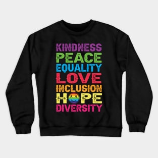 Peace Love Inclusion Equality Diversity Human Rights Crewneck Sweatshirt